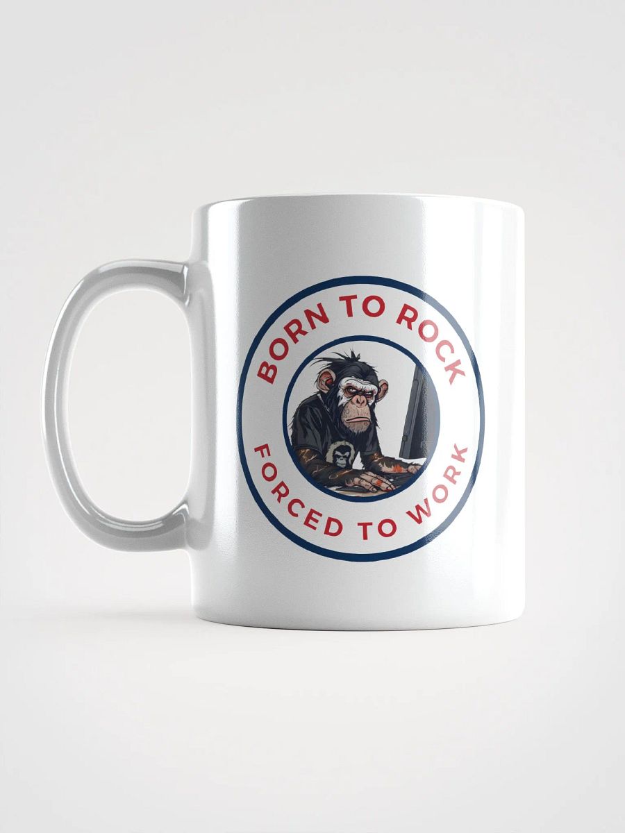 Born to Rock Forced to Work Mug product image (6)