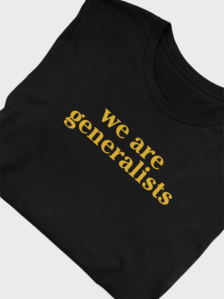 we are generalists - womens t-shirt product image (3)