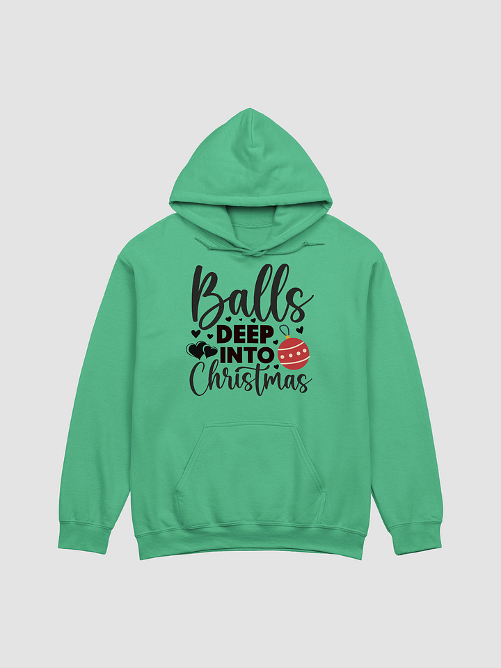 Balls Deep Into Christmas Hoodie product image (1)