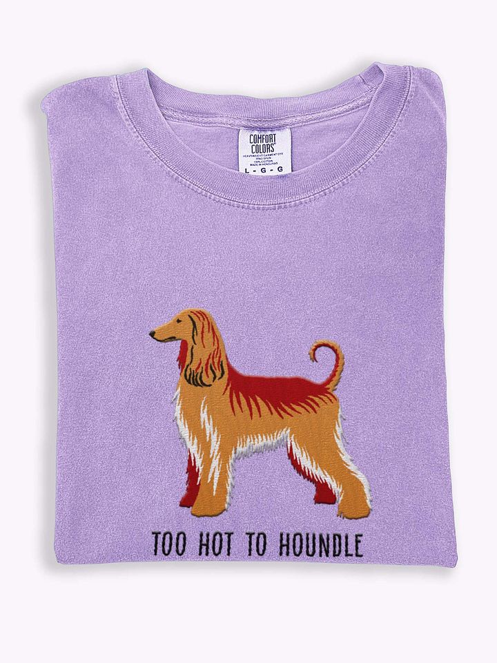 Too Hot To Houndle T-Shirt(Embroidered) of an Afghan Hound product image (1)