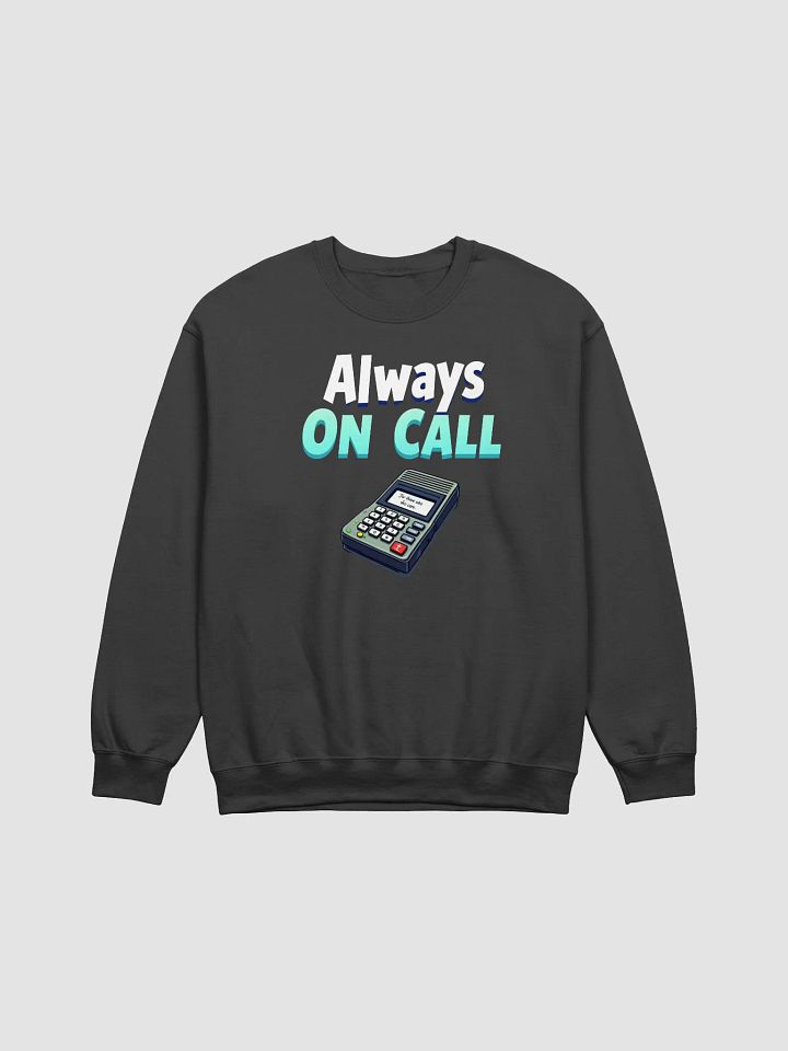 Always On Call Pager Crewneck Sweatshirt product image (8)