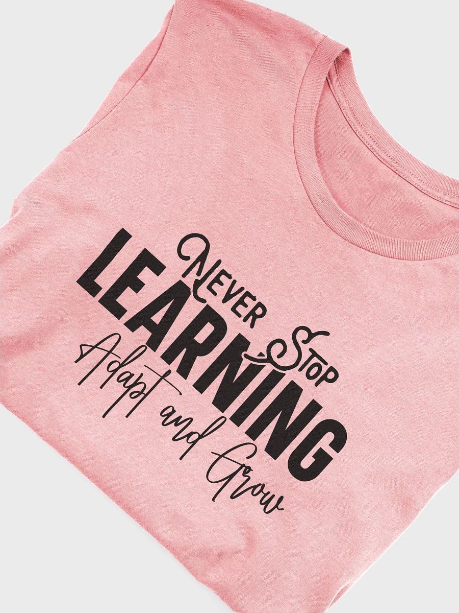 Never Stop Learning Tee product image (5)