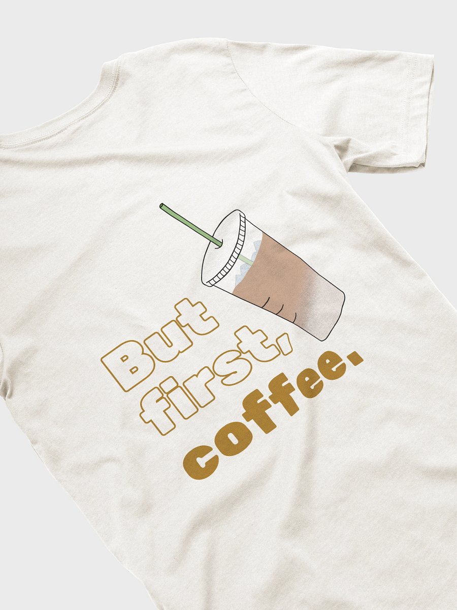 But First, Coffee T-Shirt product image (4)
