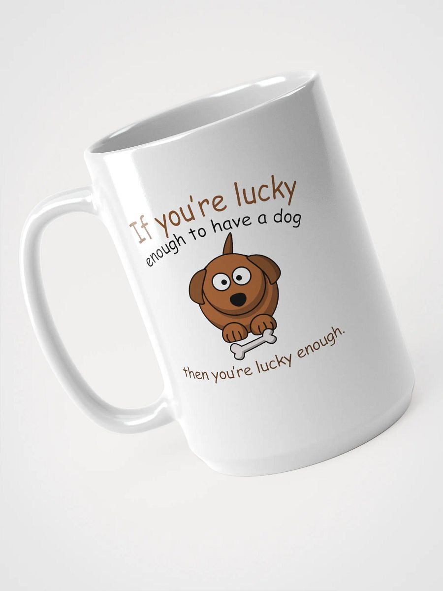 If you're lucky - mug product image (3)