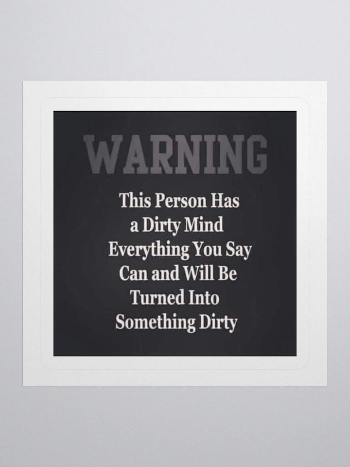 Dirty Mind 3" x 3" Sticker product image (1)