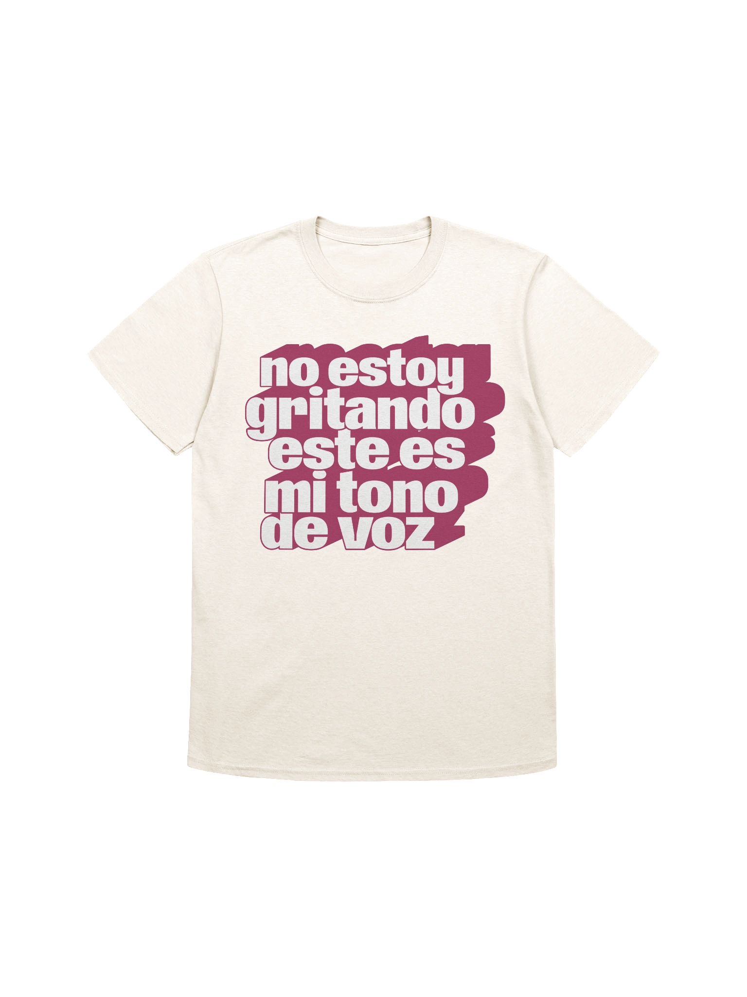No Estoy Gritando, Este Es Mi Tono de Voz T-Shirt product image (1)