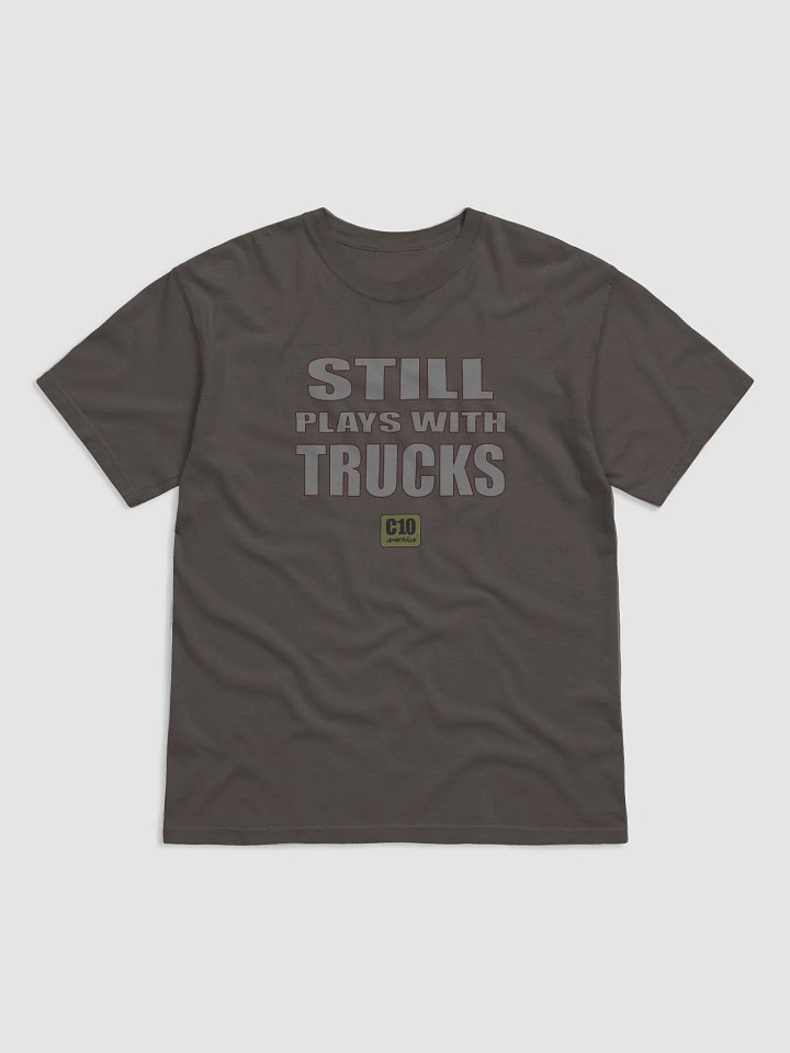 Still Plays with Trucks C10 America T-Shirt product image (2)
