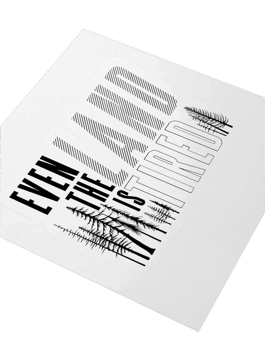 Even The Land Is Tired Sticker product image (7)