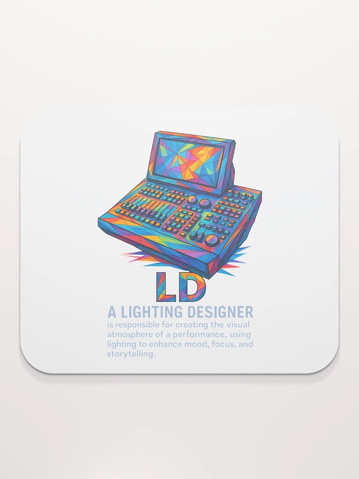 Theatrically Jerry: "LD (Light Designer) Prismatic Series" Mouse Pad product image (2)