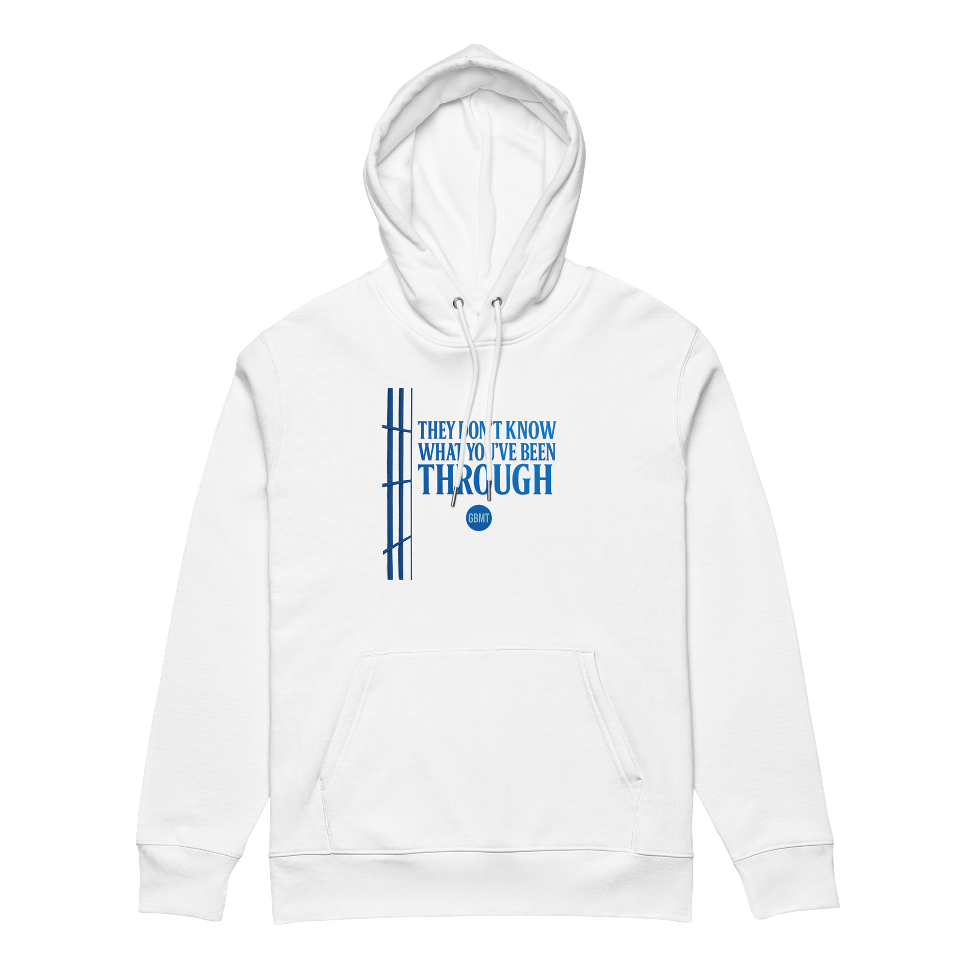 They Don’t Know What You’ve Been Through-White Hoodie (GBMT Edition) product image (5)