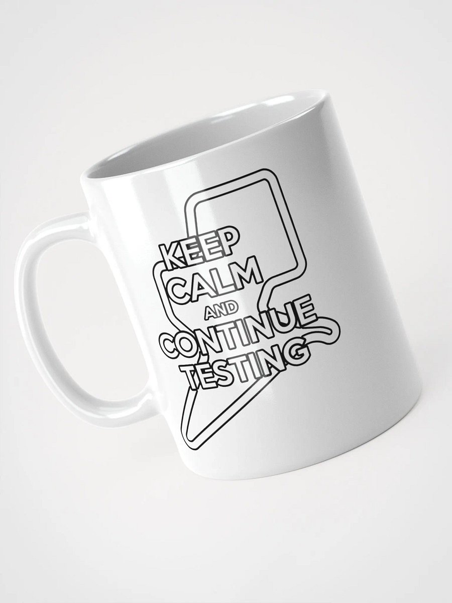 Keep Calm & Continue Testing Mug product image (1)