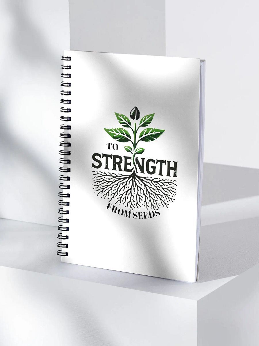 From Seeds to Strength Spiral Notebook product image (4)