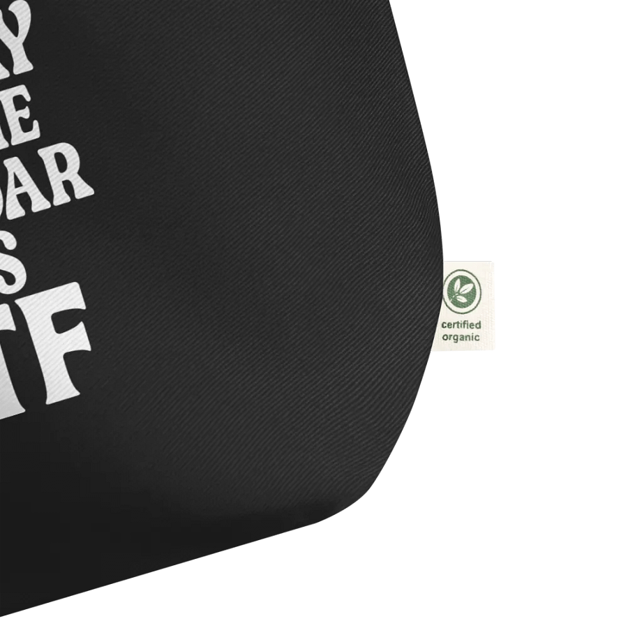 Even The Calendar Says WTF Bag product image (2)