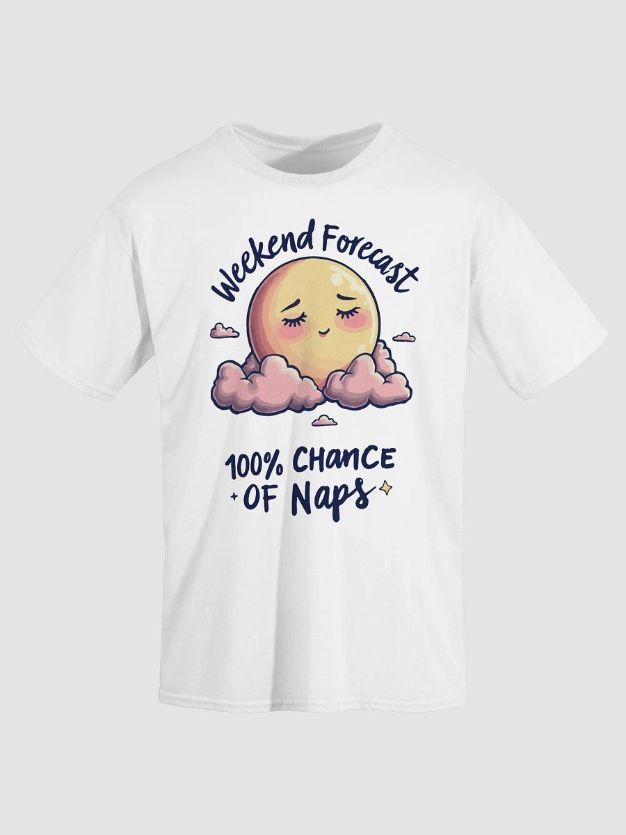 Weekend Forecast: 100% Chance of Naps T-Shirt product image (23)