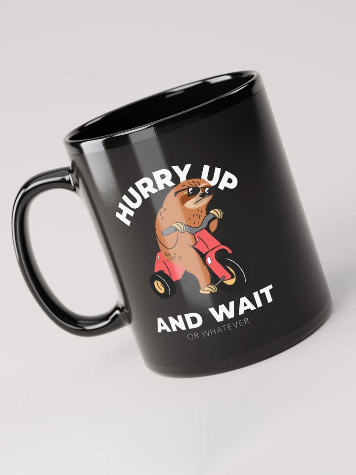 Hurry Up and Wait – Sloth Edition Mug product image (1)