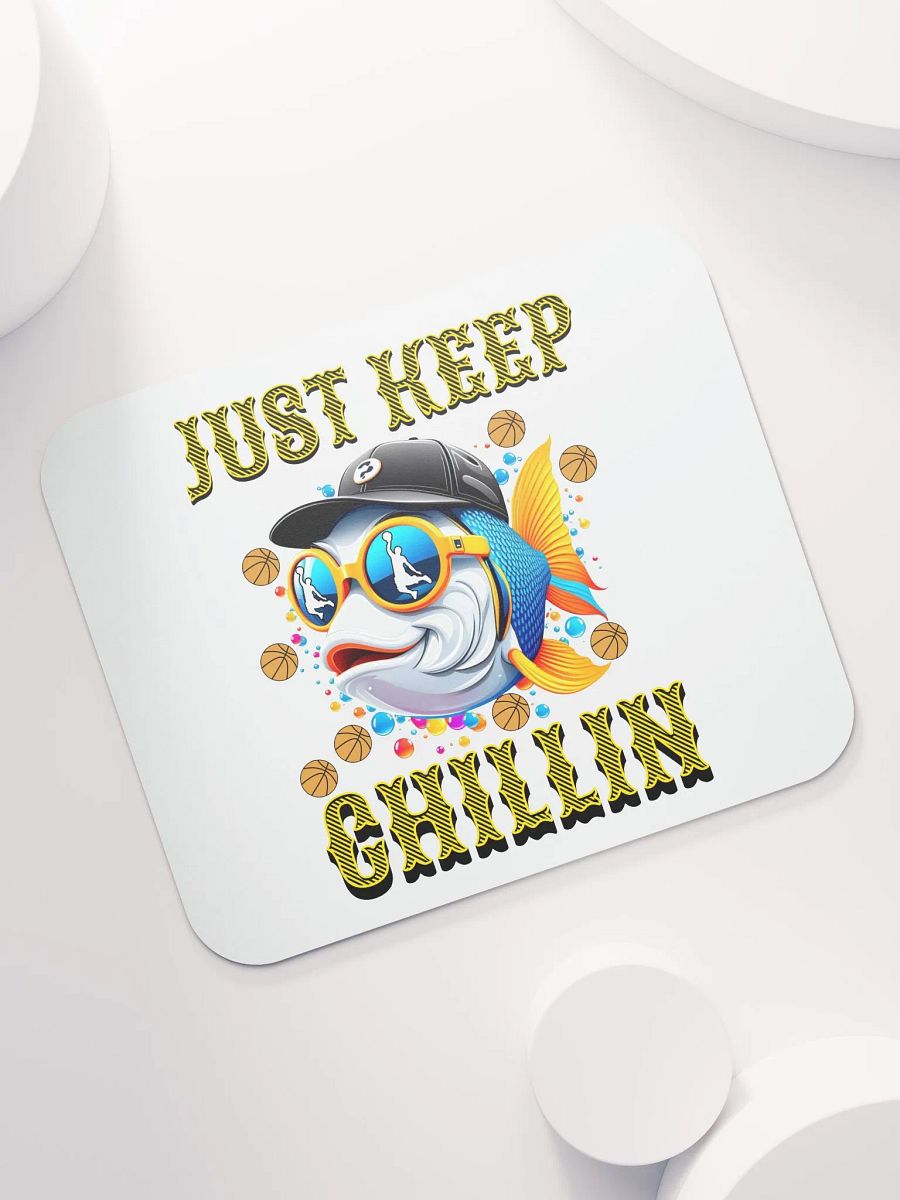 Just Keep Chillin Basketball Fish Mouse Pad product image (3)
