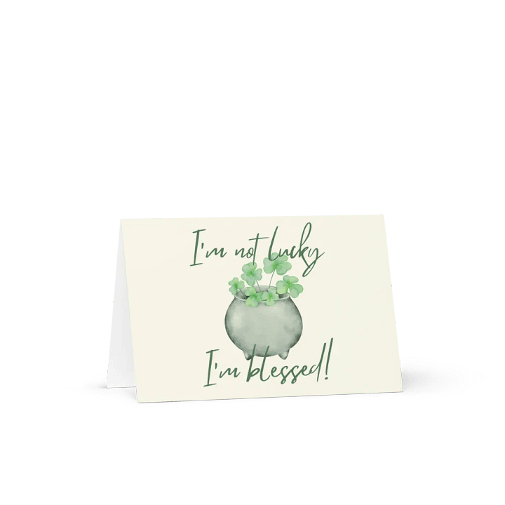 St Patrick's Day Card I'm Not Lucky I'm Blessed! product image (2)