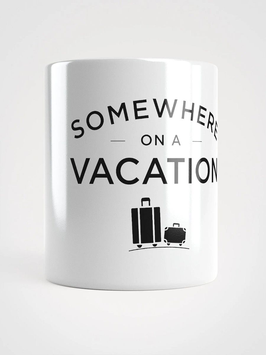 Somewhere on a Vacation Mug - White product image (2)