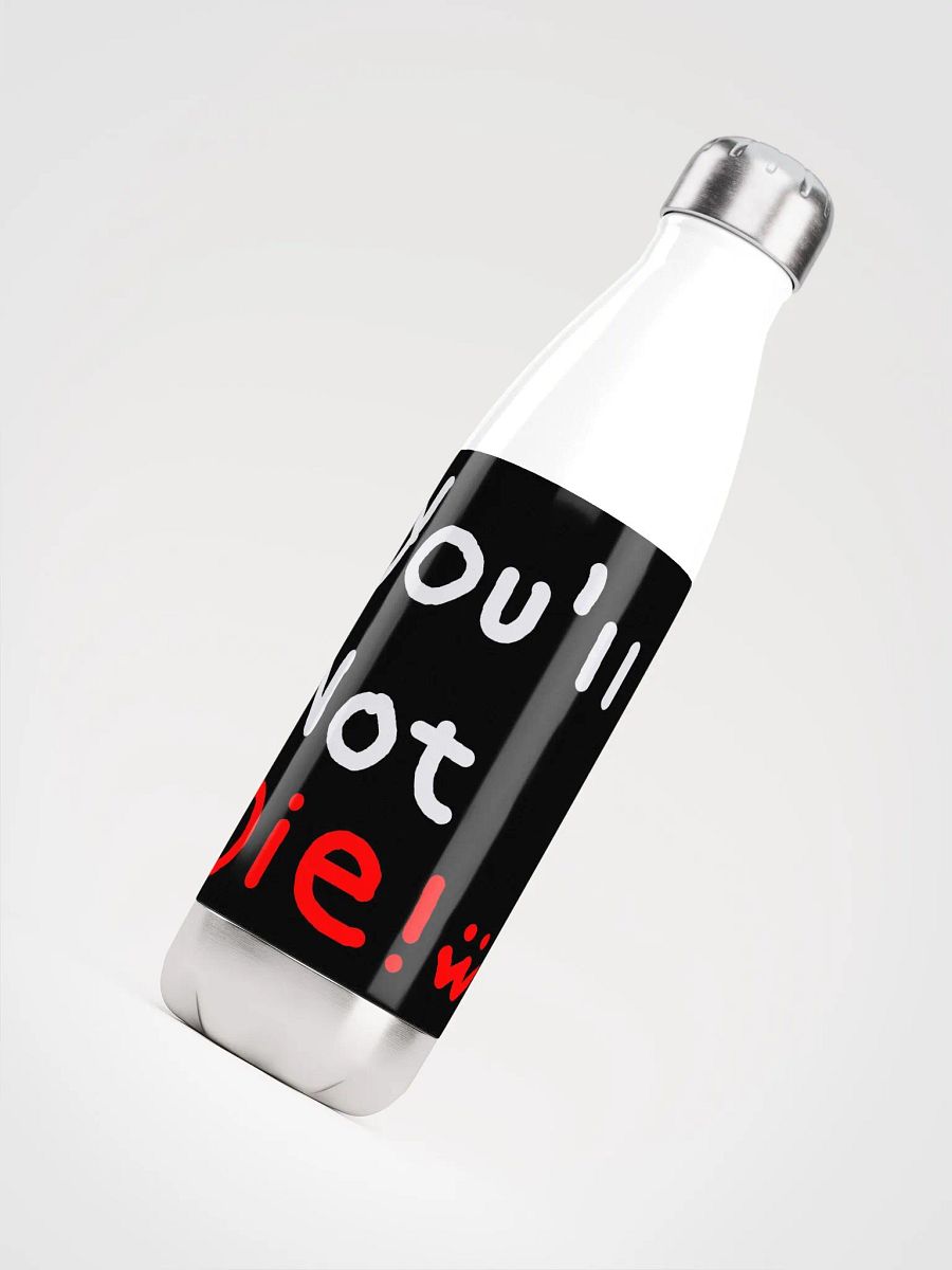 You'll Not Die Water Bottle product image (4)