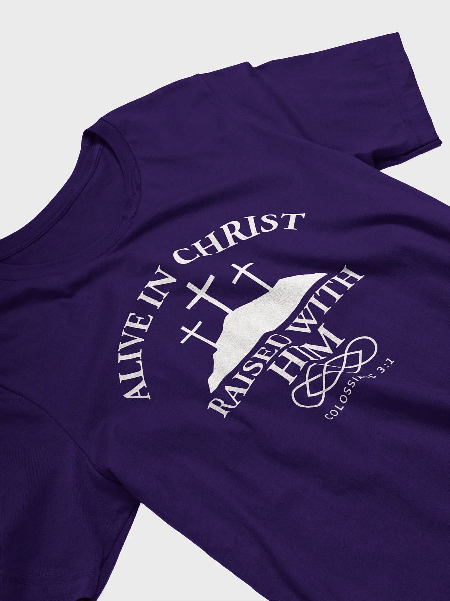 Alive in Christ, Raised with Him – Resurrection Life T-Shirt product image (30)