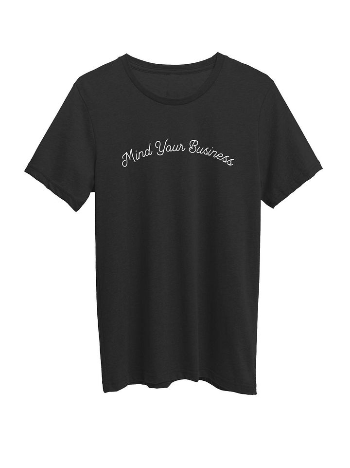 Mind Your Business Tee product image (1)