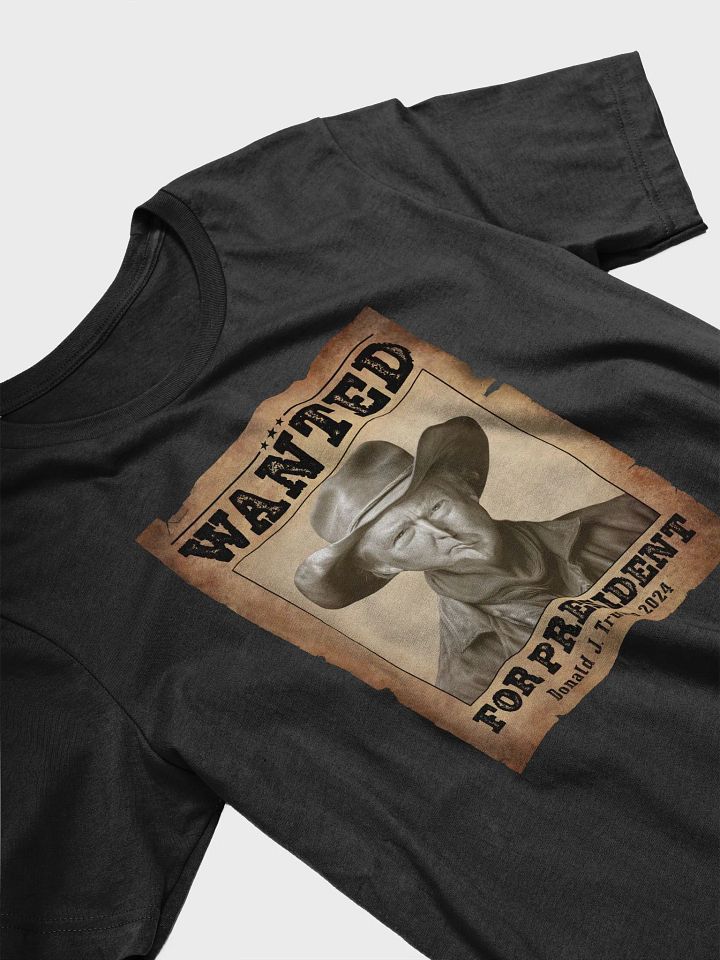 Wanted for President - Western Style - Tee product image (2)