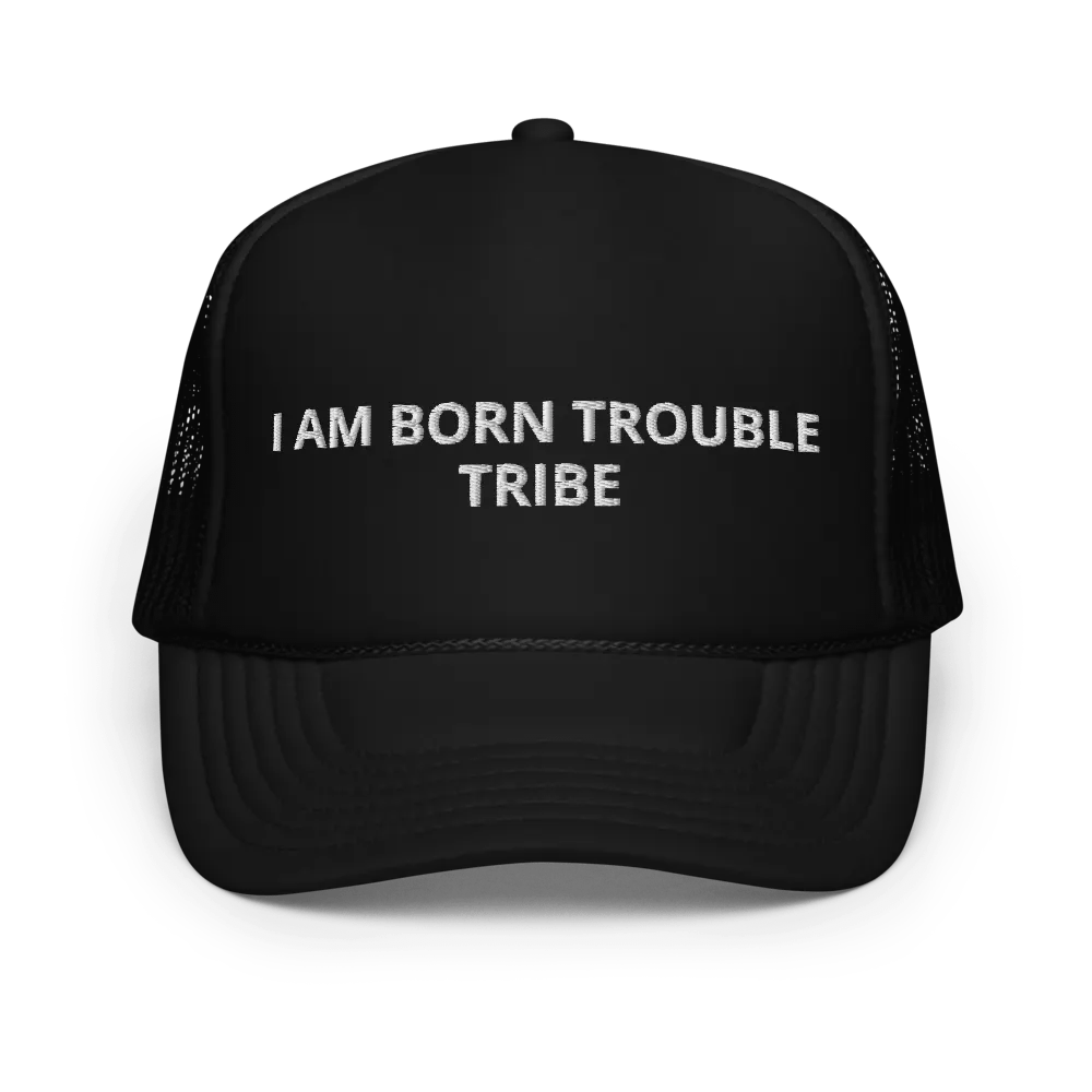 I am born trouble tribe Embroidered Trucker Hat Cap product image (1)