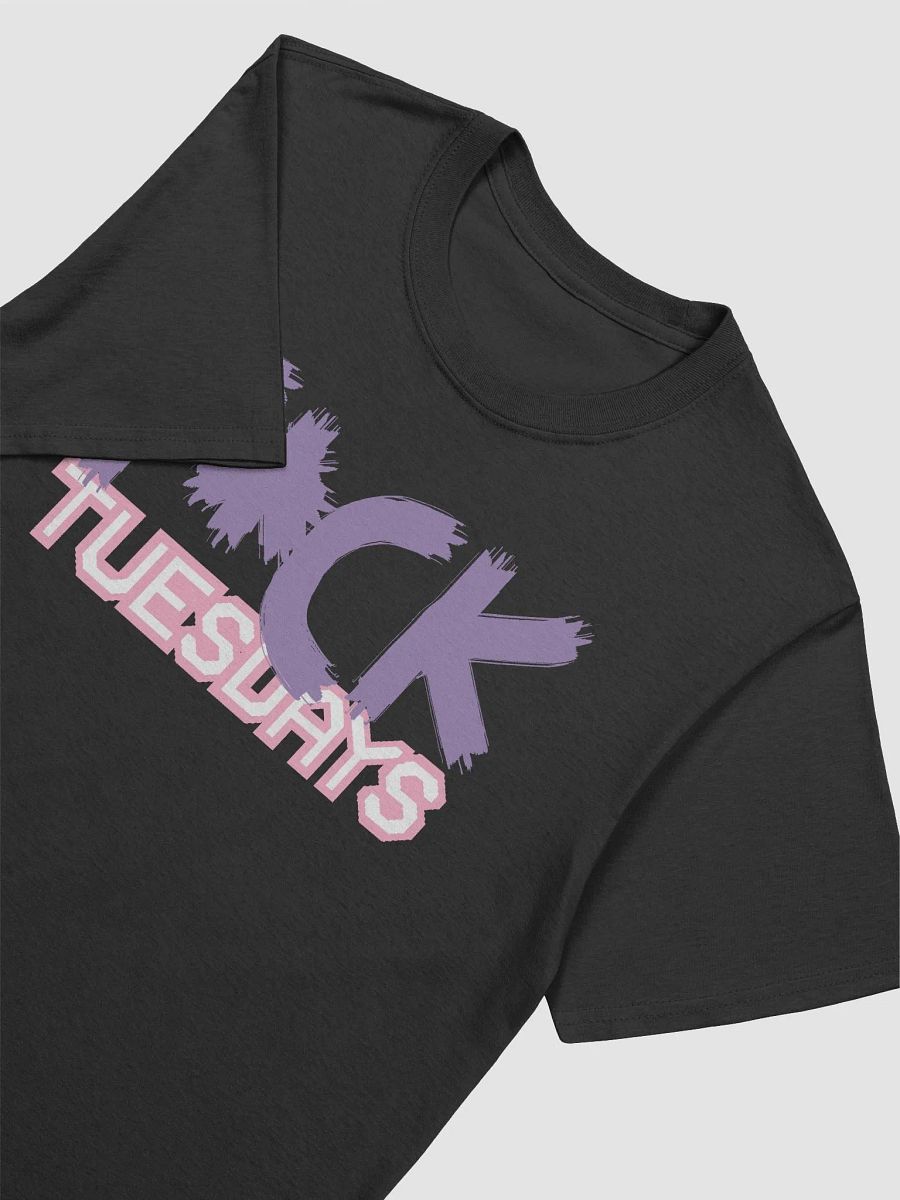 "F*ck Tuesdays" t-shirt product image (3)