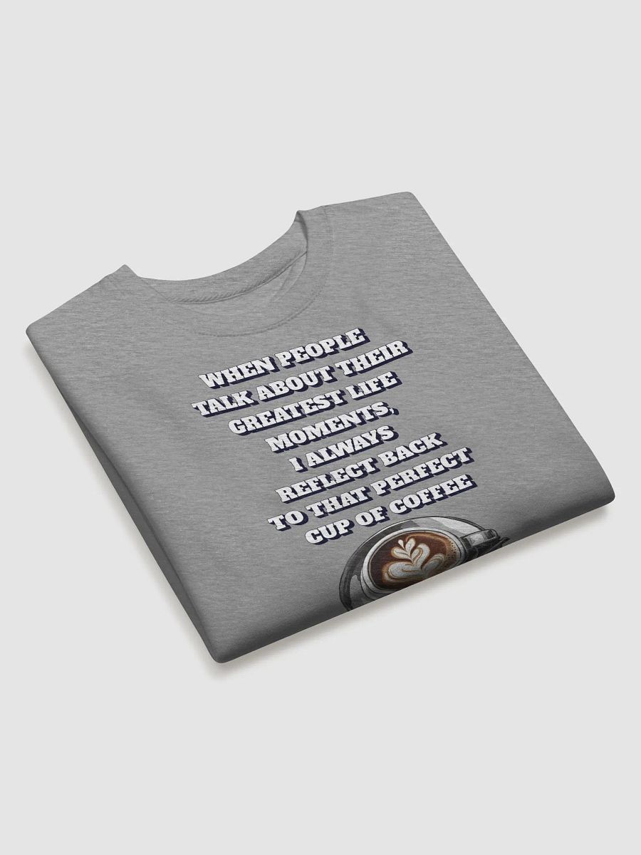 Reflections - That Perfect Cup of Coffee Sweatshirt product image (19)