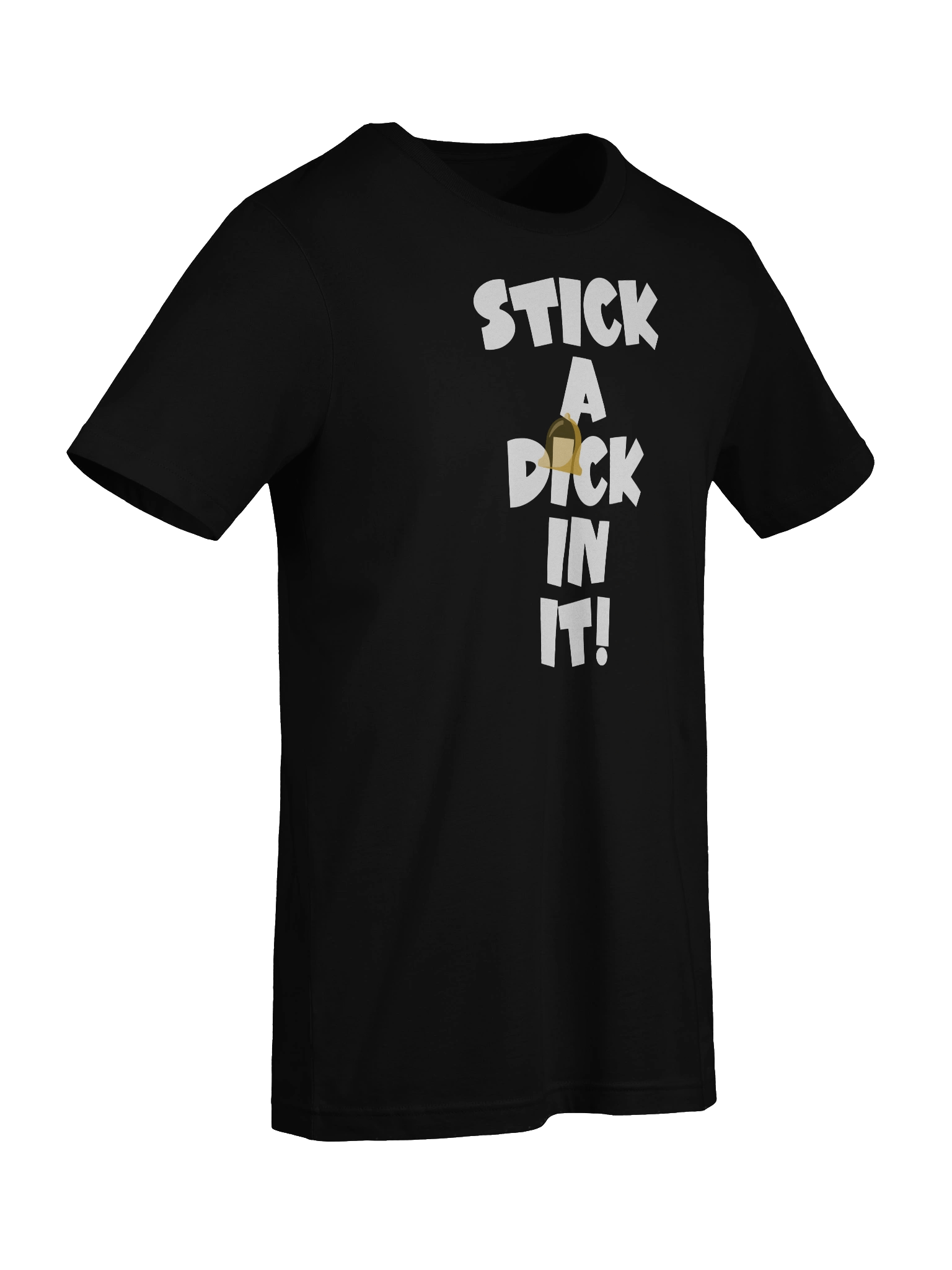STICK A DICK IN IT! Tee product image (9)
