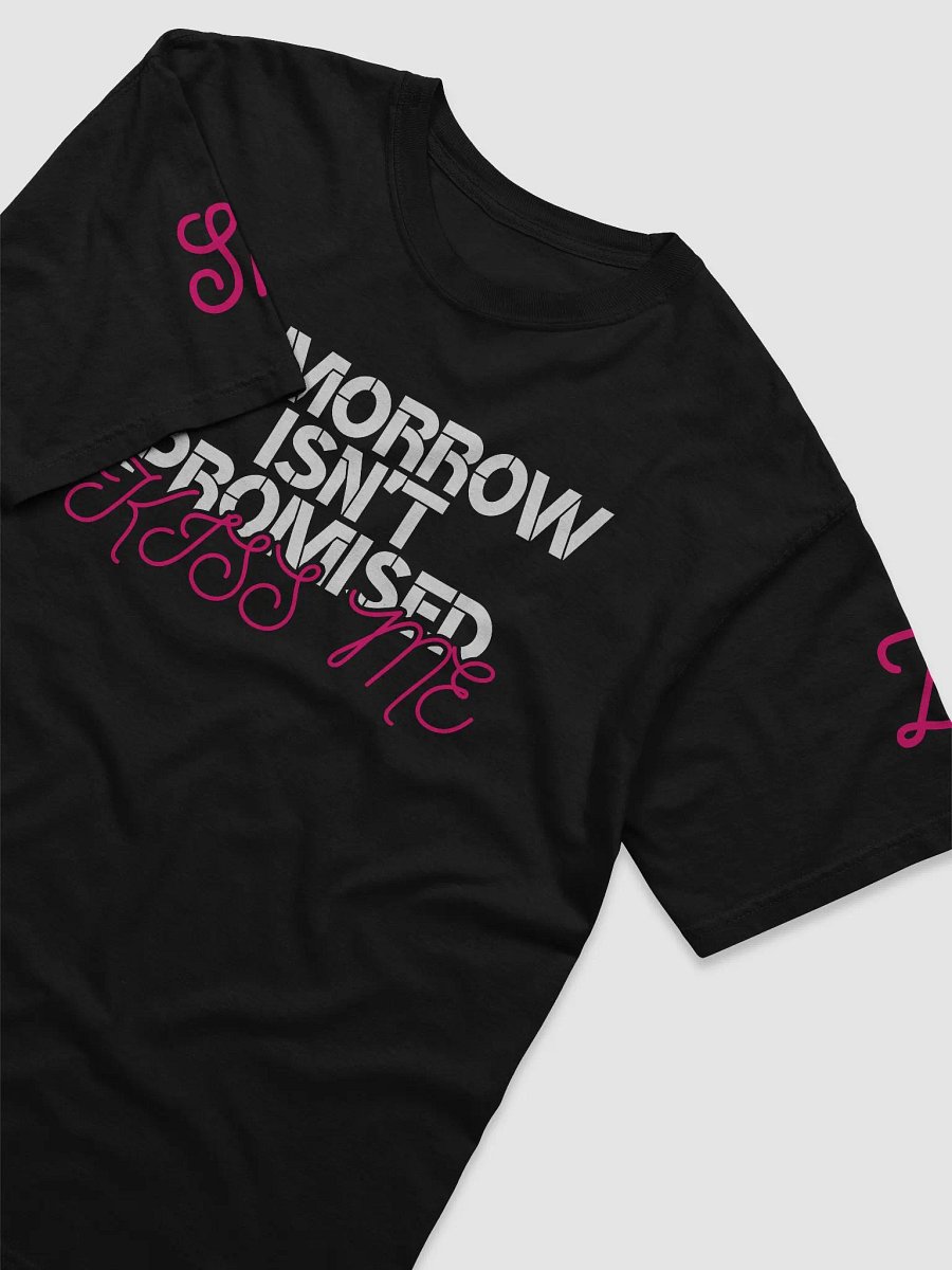 Tomorrow isn't promised product image (26)