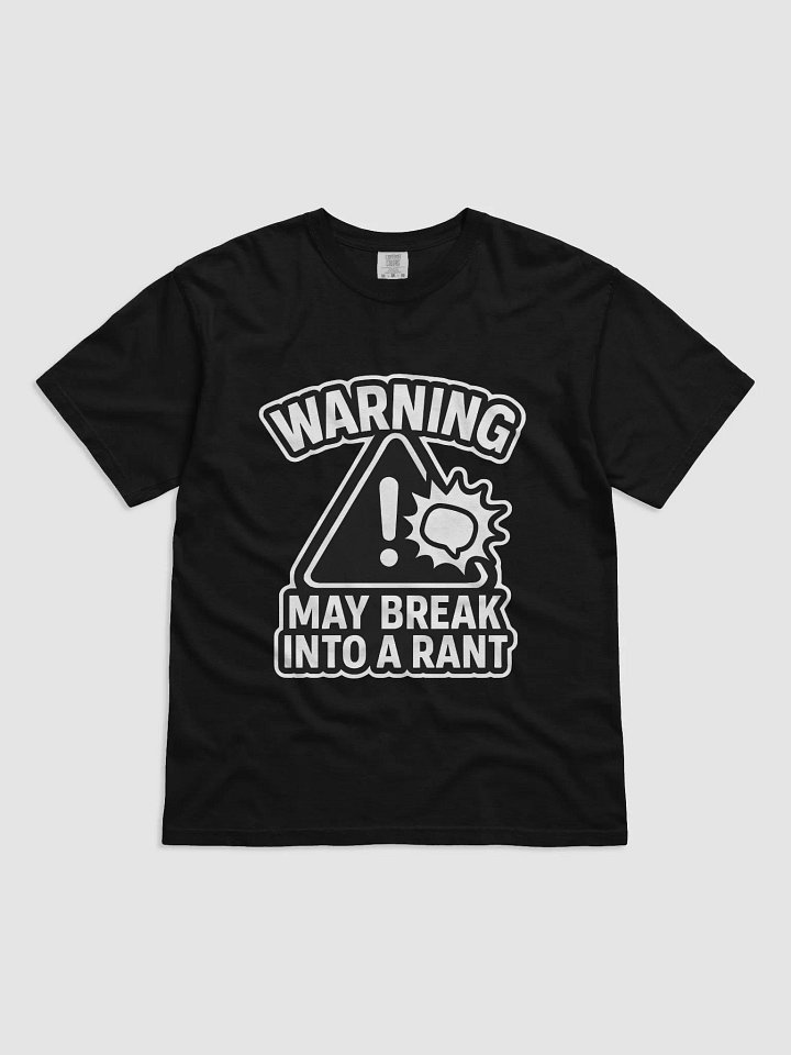 Rant Warning Comfort Tee product image (1)