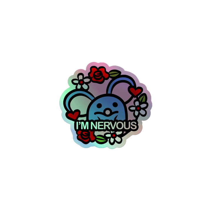 I'm Nervous Holographic Sticker product image (1)