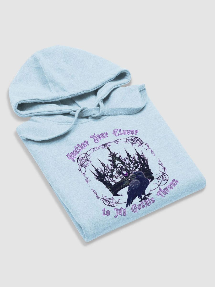 Another year closer to my gothic throne premium Hoodie product image (43)