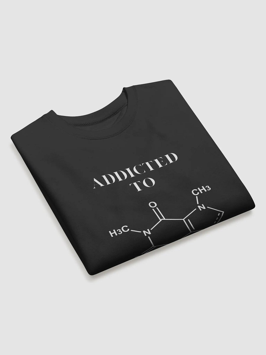 ADDICTED TO CAFFEINE Premium Sweatshirt product image (3)