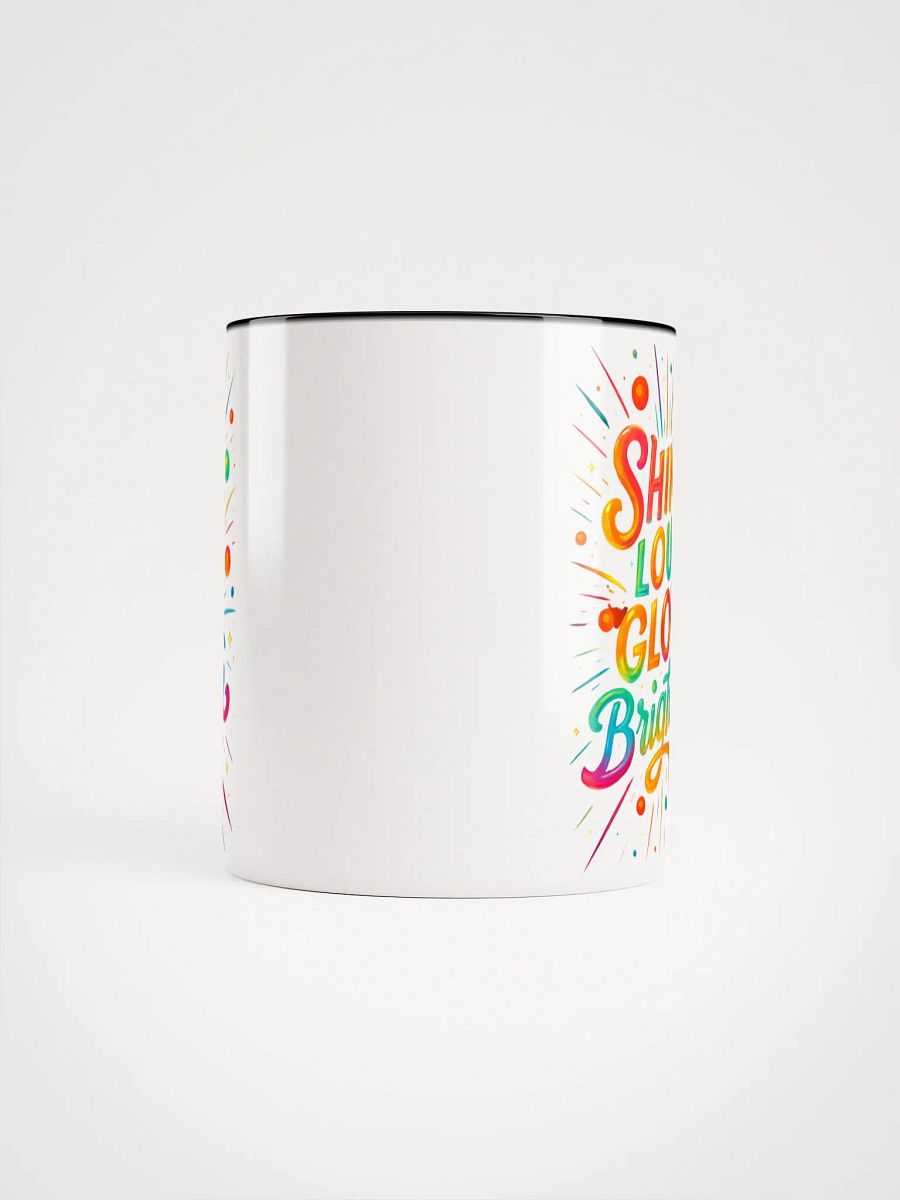 Shine Loud Glow Brighter – Bold Color Gradient Mug product image (62)