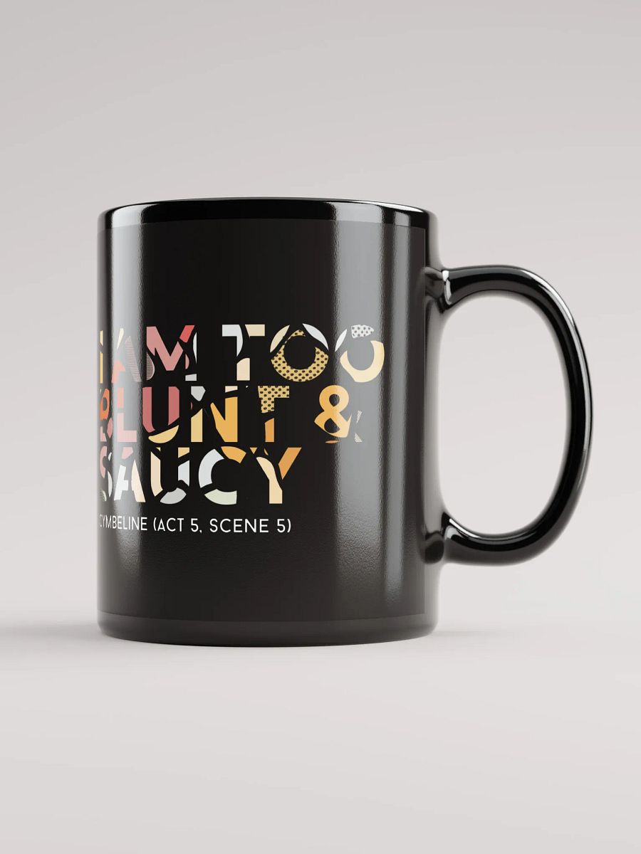"I am too blunt and saucy" Shakespeare Quote Mug product image (3)