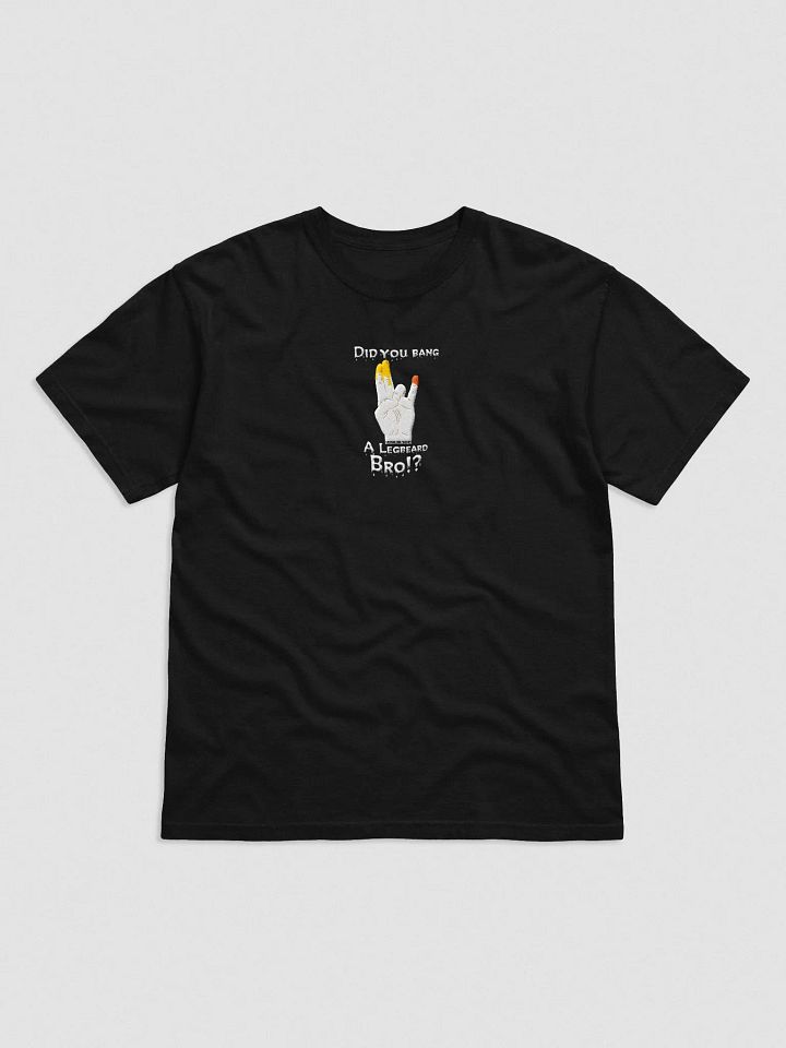 Did You Bang A Legbeard T-Shirt (Embroidered) product image (1)