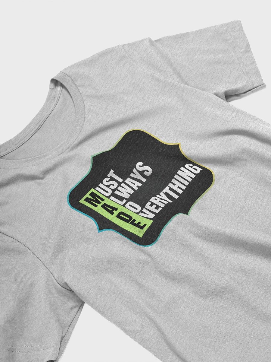 MADE: Must Always Do Everything T-Shirt product image (13)