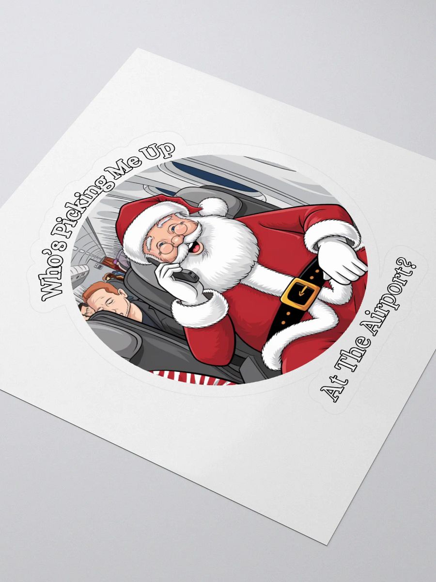 Who's Picking Me Up At The Airport - Funny Santa Claus Sticker product image (3)