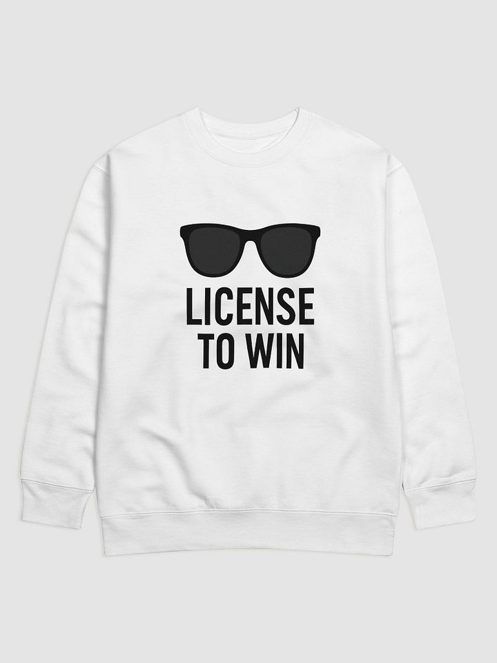 License to Win – Power Move Sweatshirt product image (1)