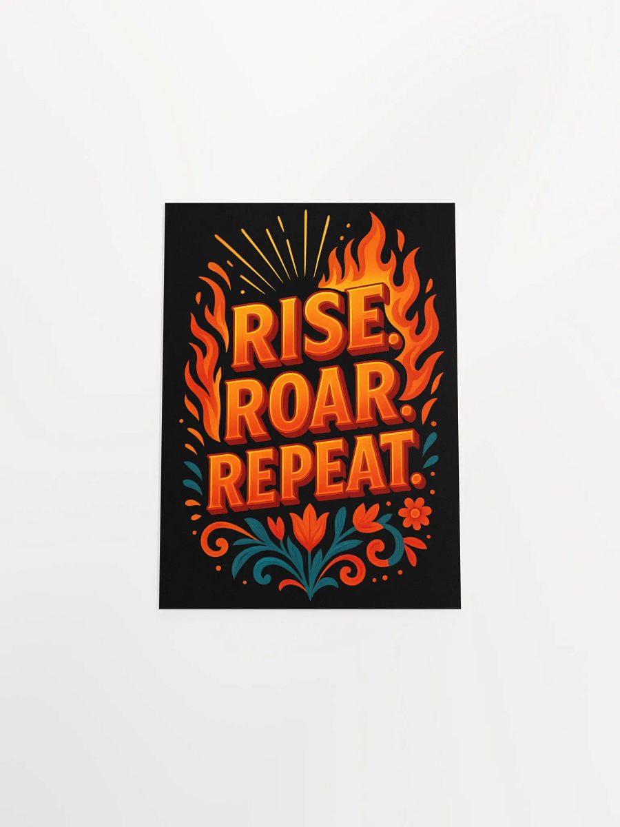 Rise. Roar. Repeat. Poster – Motivational Flame Wall Art product image (24)