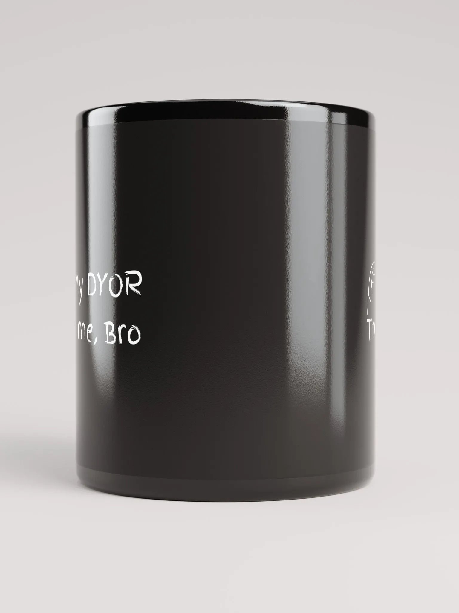 My DYOR-Trust me, Bro | Black Glossy Mug product image (9)