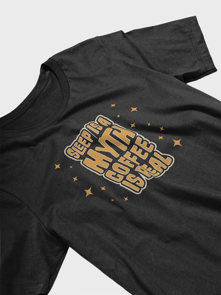 Sleep is a Myth Coffee is Real Funny Student T-shirt product image (2)