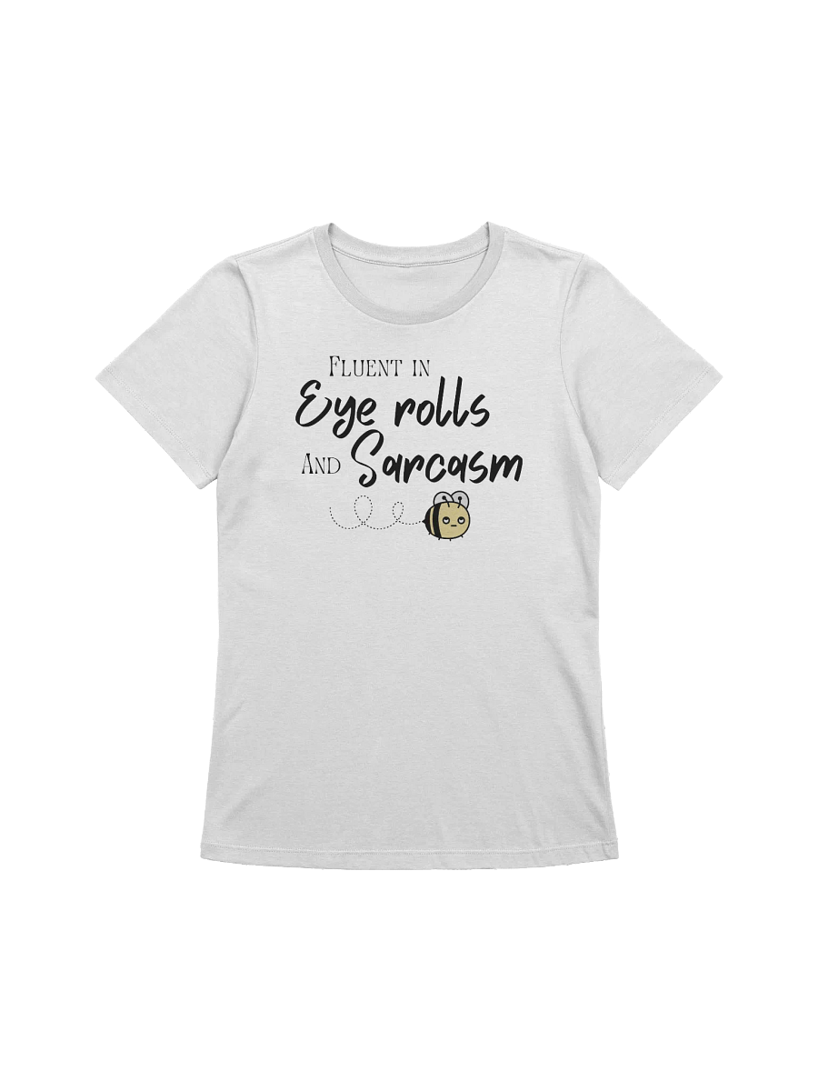 Fluent in Eye rolls and Sarcasm Relaxed-fit Tee product image (1)