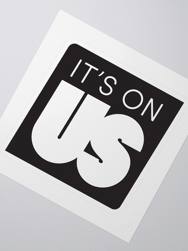 It's On Us Logo Sticker - Medium product image (2)