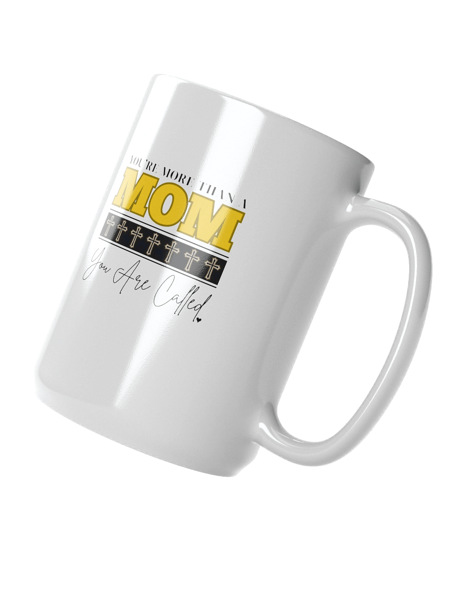 You Are More Than A MOM - You Are Called | Christian Mom White Glossy Mug | Faith-Based Gift for Moms product image (4)