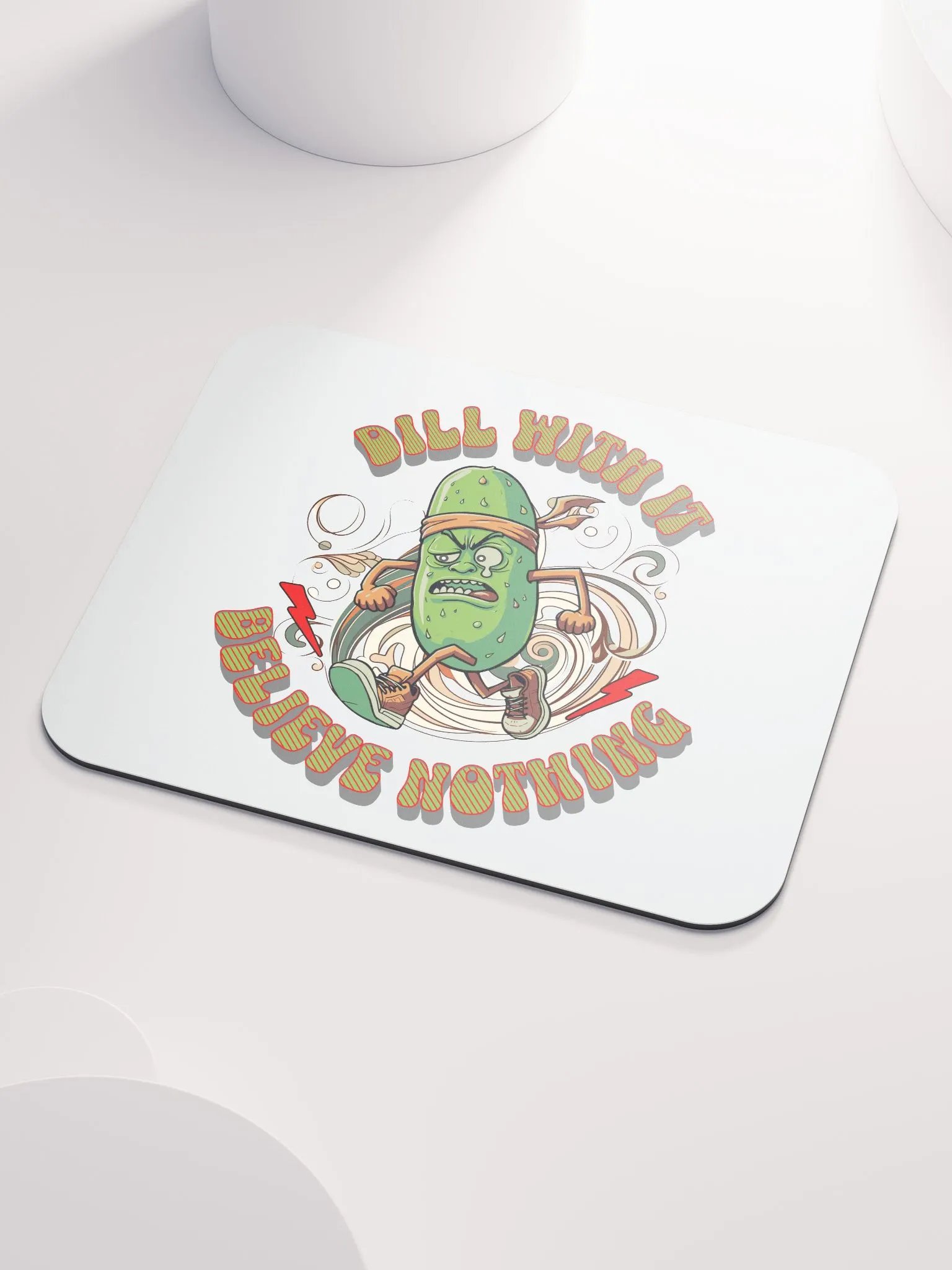 Dill With It Believe Nothing Pickle Running Mouse Pad product image (3)