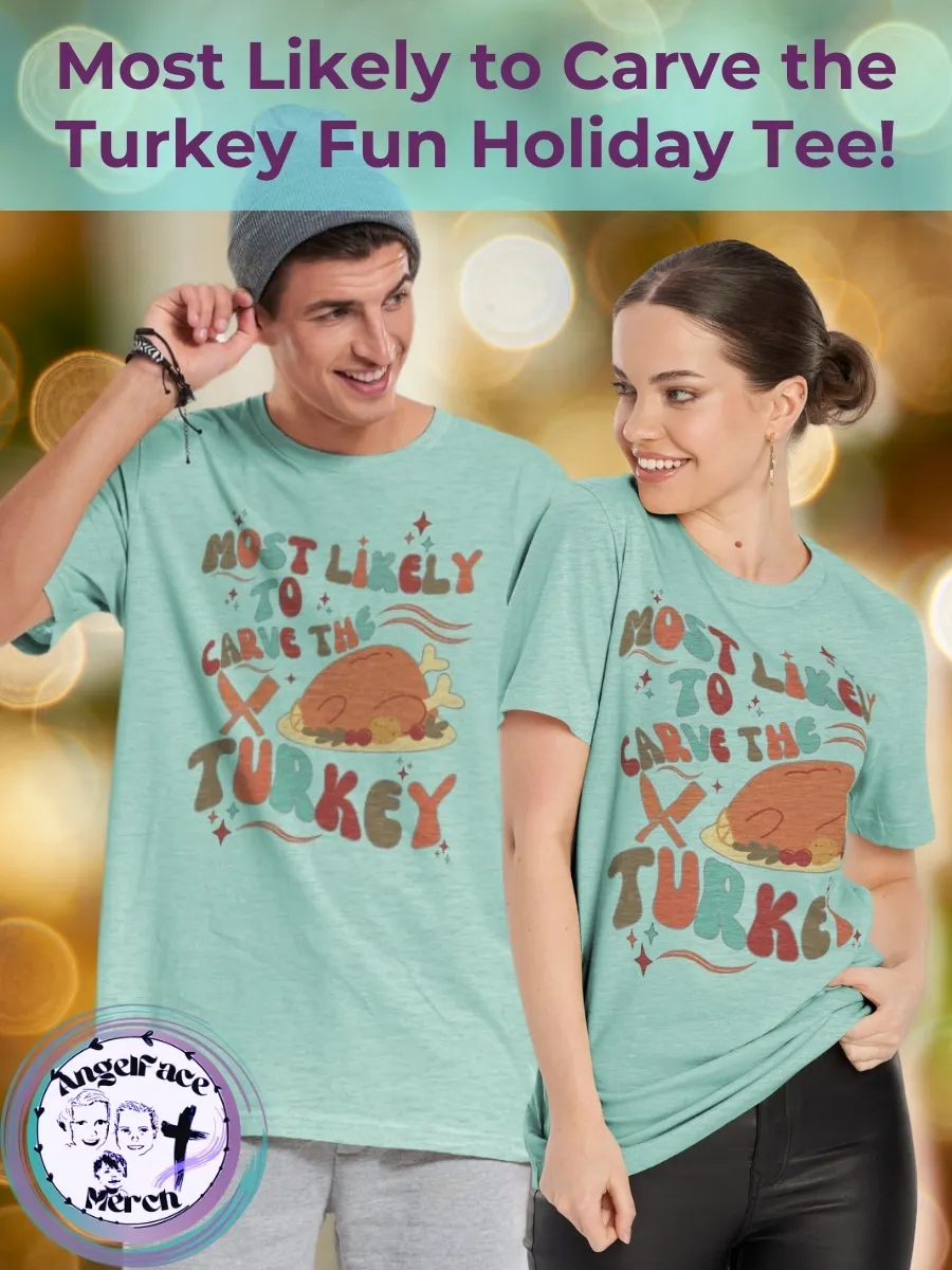 Most Likely to Carve the Turkey Holiday Tee product image (1)