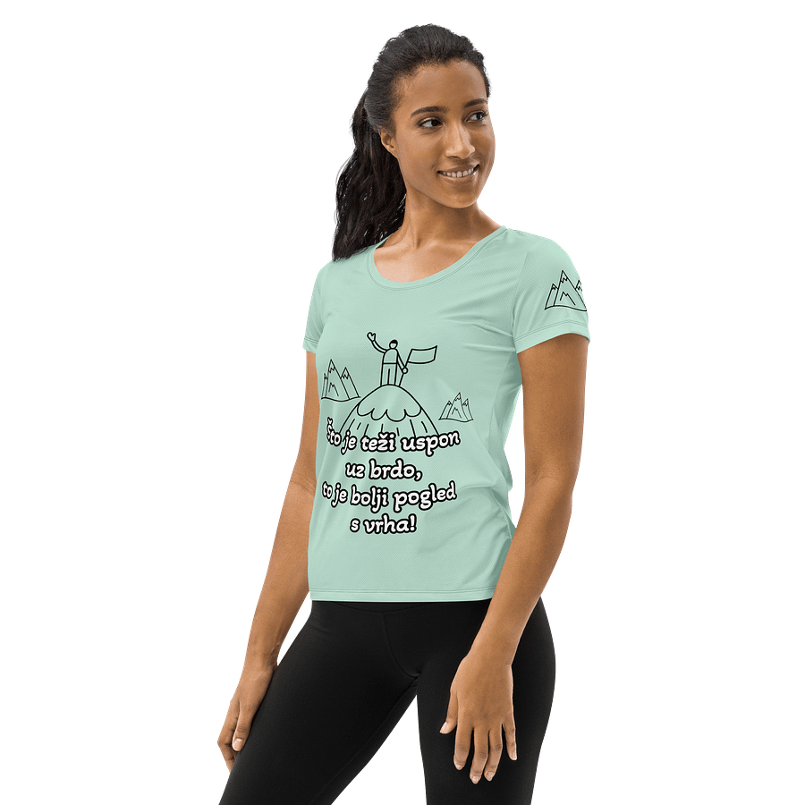 Što je teži uspon uz brdo, to je bolji pogled s vrha! - Women's Athletic T-Shirt product image (3)